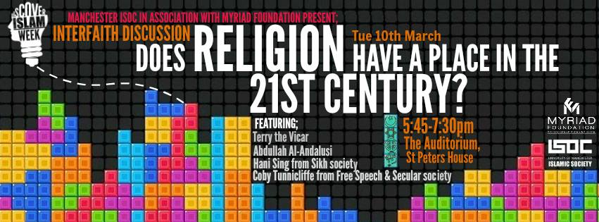 Public Discussion: ‘Does Religion have a place in the 21st Century?’ [Manchester University, 10th March&nbsp;2015]
