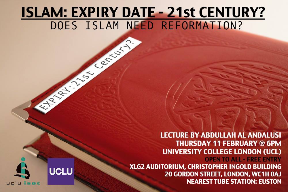 Event: “WHY ISLAM DOESN’T NEED REFORMATION” [UCL, 11th Feb&nbsp;2016]