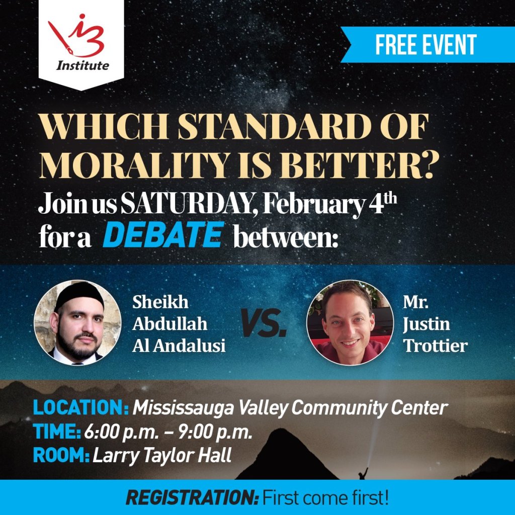 DEBATE EVENT: ‘ATHEISM OR ISLAM: WHICH STANDARD OF MORALITY IS BETTER?’ Justin Trottier vs Abdullah al Andalusi (Mississauga, Canada, 4th Feb&nbsp;2017)