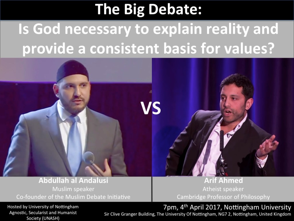 Atheist-Theist Debate: ‘Is God Necessary to Explain Reality, and provide a consistent basis for values?’ (4th April 2017, Nottingham&nbsp;University)