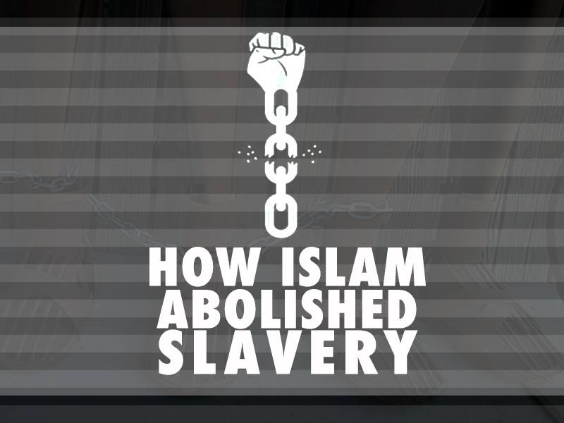 [VIDEO] How Islam Abolished [Chattel] Slavery in the lifetime of the Prophet Muhammed&nbsp;(saaw)