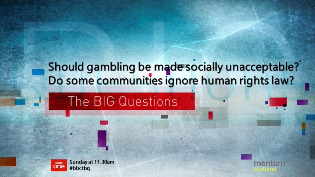 I’ve been invited to discuss gambling and communities and claims of  contradicting “Human Rights” laws, on BBC1’s Big Questions&nbsp;Programme